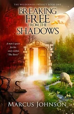 E-Book (epub) Breaking Free From the Shadows von Marcus Johnson