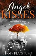 E-Book (epub) Angel Kisses von Hope Flansburg