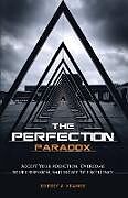 Kartonierter Einband The Perfection Paradox von Jeffrey A Kramer