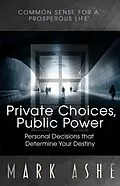 E-Book (epub) Private Choices, Public Power von Mark Ashe