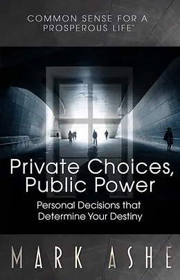 E-Book (epub) Private Choices, Public Power von Mark Ashe