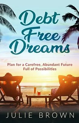 E-Book (epub) Debt Free Dreams von Julie Brown