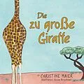 E-Book (epub) Die zu große Giraffe von Christine Maier