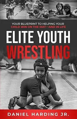 E-Book (epub) Elite Youth Wrestling von Daniel Harding