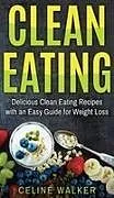 Fester Einband Clean Eating von Celine Walker