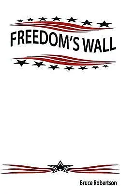 E-Book (epub) Freedom's Wall von Bruce Robertson