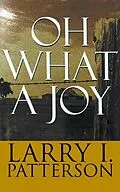 E-Book (epub) Oh What A Joy von Larry I. Patterson