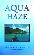 E-Book (epub) Aqua Haze von Harry L. Barok