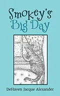 E-Book (epub) Smokey's Big Day von DeHaven Jacque Alexander