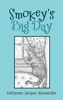 E-Book (epub) Smokey's Big Day von DeHaven Jacque Alexander
