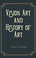 E-Book (epub) Vision Art and History of Art von Peter Moak