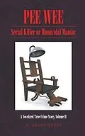 E-Book (epub) PEE WEE: Serial Killer or Homicidal Maniac von O. Grady Query