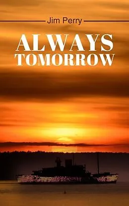 E-Book (epub) Always Tomorrow von Jim Perry