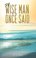 E-Book (epub) Wise Man Once Said _______ von D. R Dean