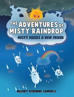 E-Book (epub) Adventures of Misty Raindrop von Melody Osborne-Samuels