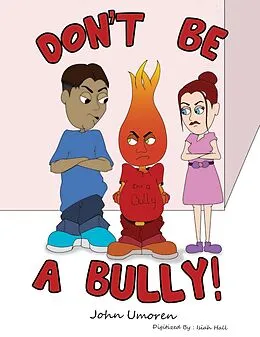 E-Book (epub) Don't Be a Bully! von John Umoren