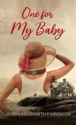 E-Book (epub) One for My Baby von Jordan Elizabeth Parkinson