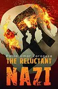 E-Book (epub) Reluctant Nazi von Pablo Omar Zaragoza