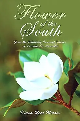 E-Book (epub) Flower of the South von Diana Reed Morris