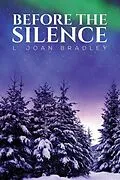 E-Book (epub) Before the Silence von L. Joan Bradley