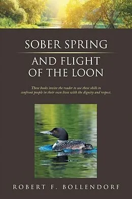 E-Book (epub) Sober Spring and Flight of the Loon von Robert F. Bollendorf