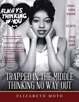 E-Book (epub) Trapped in the Middle Thinking No Way Out von Moto Elizabeth