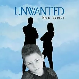 E-Book (epub) Unwanted von Knox Tolbert
