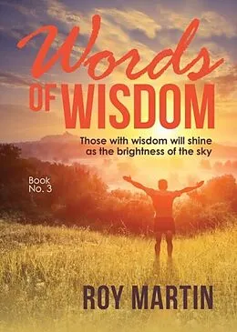 E-Book (epub) Words Of Wisdom Book 3 von Roy Martin