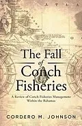 E-Book (epub) The Fall Of Conch Fisheries von Cordero Johnson