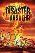 E-Book (epub) Disaster at Bushehr von Reginald Nelson