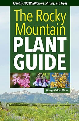 E-Book (epub) The Rocky Mountain Plant Guide von George Oxford Miller