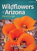 Couverture cartonnée Wildflowers of Arizona Field Guide de Nora Bowers, Rick Bowers, Stan Tekiela