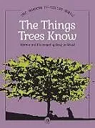 Fester Einband The Things Trees Know von Douglas Wood
