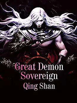 E-Book (epub) Great Demon Sovereign von Qing Shan