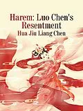 E-Book (epub) Harem: Luo Chen's Resentment von Hua JiuLiangChen