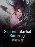 E-Book (epub) Supreme Martial Sovereign von Qing Feng
