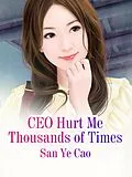 E-Book (epub) CEO Hurt Me Thousands of Times von San YeCao