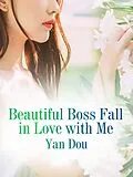 E-Book (epub) Beautiful Boss Fall in Love with Me von Yan Dou
