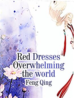 E-Book (epub) Red Dresses Overwhelming the world von Feng Qing
