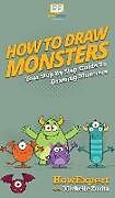 Fester Einband How To Draw Monsters von Howexpert, Michelle Zurita