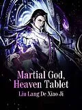 E-Book (epub) Martial God, Heaven Tablet von Liu Langdexiaoji
