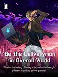E-Book (epub) Be the Deliveryman in Overall World von Meng Zhonghai