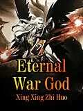 E-Book (epub) Eternal War God von Xing XingZhiHuo
