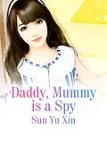 E-Book (epub) Daddy, Mummy is a Spy von Sun Yuxin