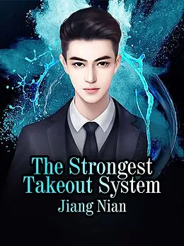 E-Book (epub) Strongest Takeout System von Jiang Nian