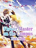 E-Book (epub) Flower Master on the Campus von Han Xiao