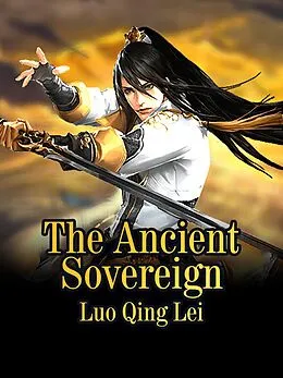 E-Book (epub) Ancient Sovereign von Luo Qinglei.