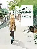 E-Book (epub) I Love You Inadequately von Sui Xing