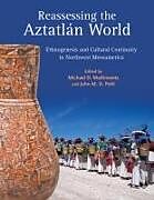 Livre Relié Reassessing the Aztatlán World de Michael D. (EDT) Mathiowetz, John M. D. (ED Pohl