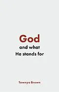 E-Book (epub) God and What He Stands For von Tawnya Brown